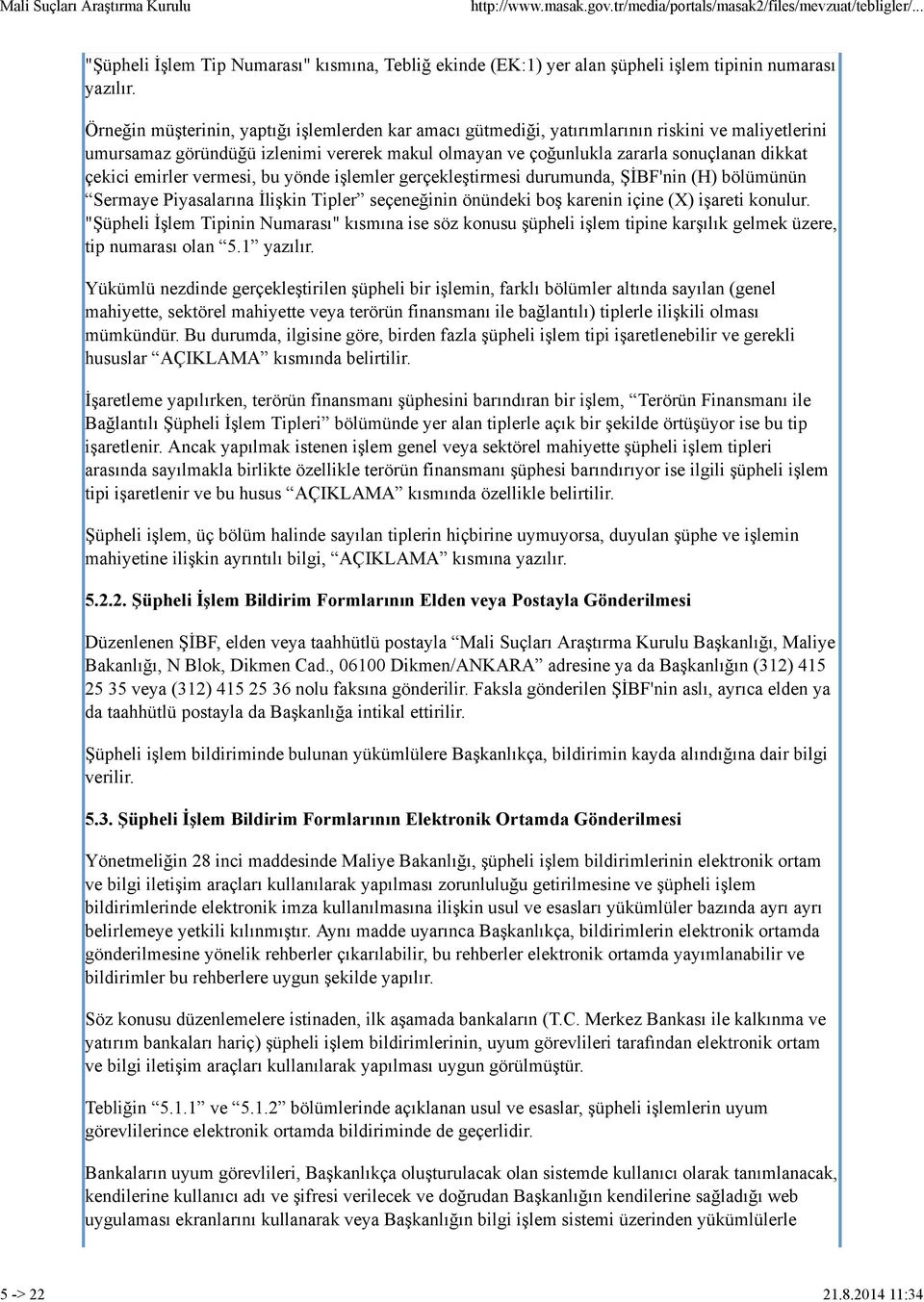 emirler vermesi, bu yönde işlemler gerçekleştirmesi durumunda, ŞİBF'nin (H) bölümünün Sermaye Piyasalarına İlişkin Tipler seçeneğinin önündeki boş karenin içine (X) işareti konulur.