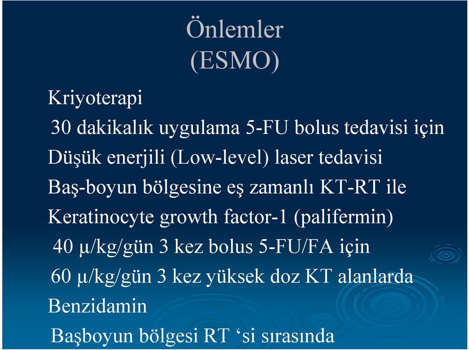 Keratinocyte growth factor-1 (palifermin) 40 µ/kg/gün 3 kez bolus 5-FU/FA için