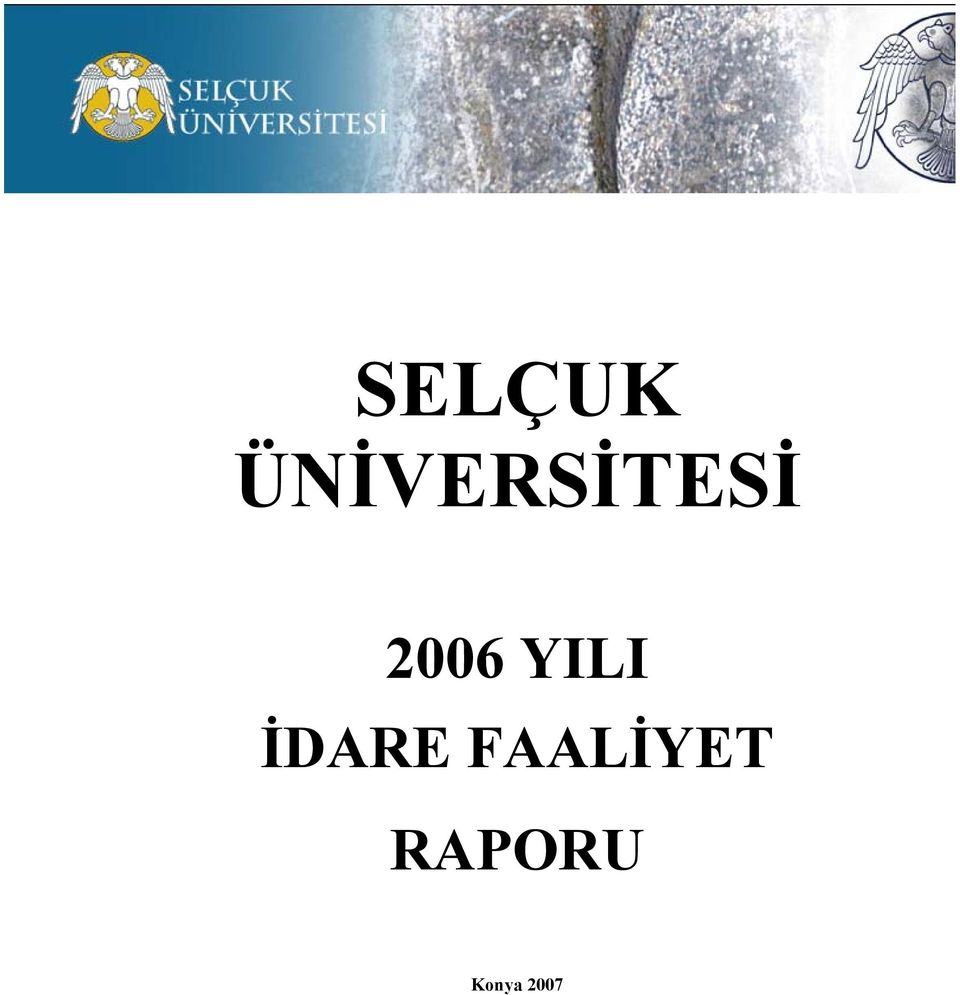 2006 YILI İDARE