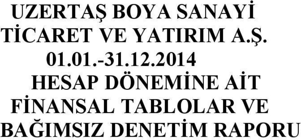 2014 HESAP DÖNEMİNE AİT