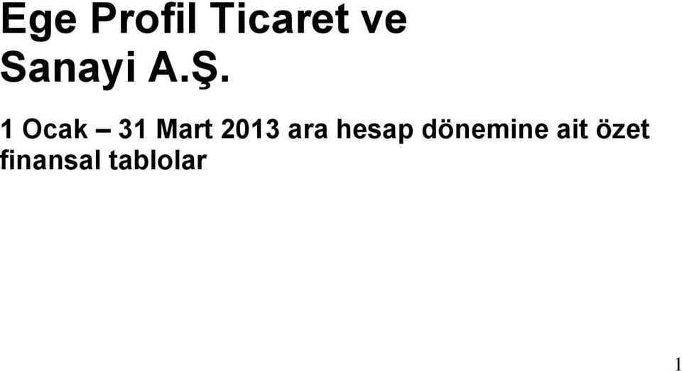 1 Ocak 31 Mart 2013 ara