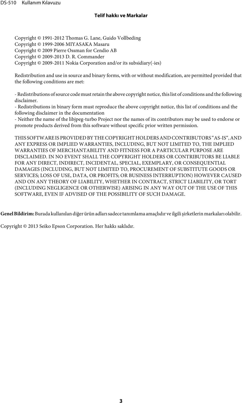 conditions are met: - Redistributions of source code must retain the above copyright notice, this list of conditions and the following disclaimer.