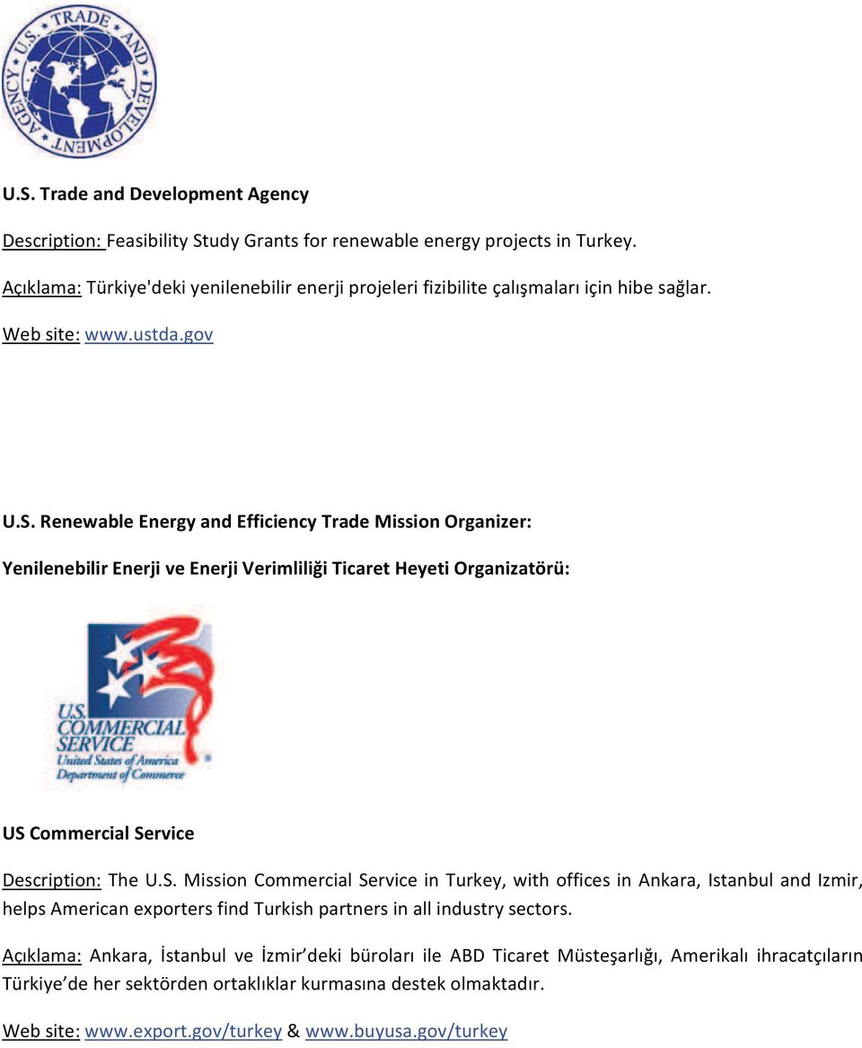 RenewableEnergyandEfficiencyTradeMissionOrganizer: YenilenebilirEnerjiveEnerjiVerimliliiTicaretHeyetiOrganizatörü: USC
