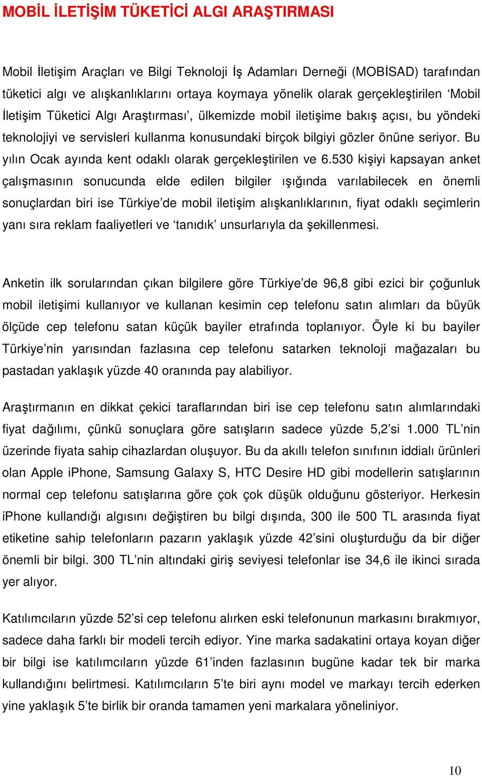 Bu yılın Ocak ayında kent odaklı olarak gerçekleştirilen ve 6.