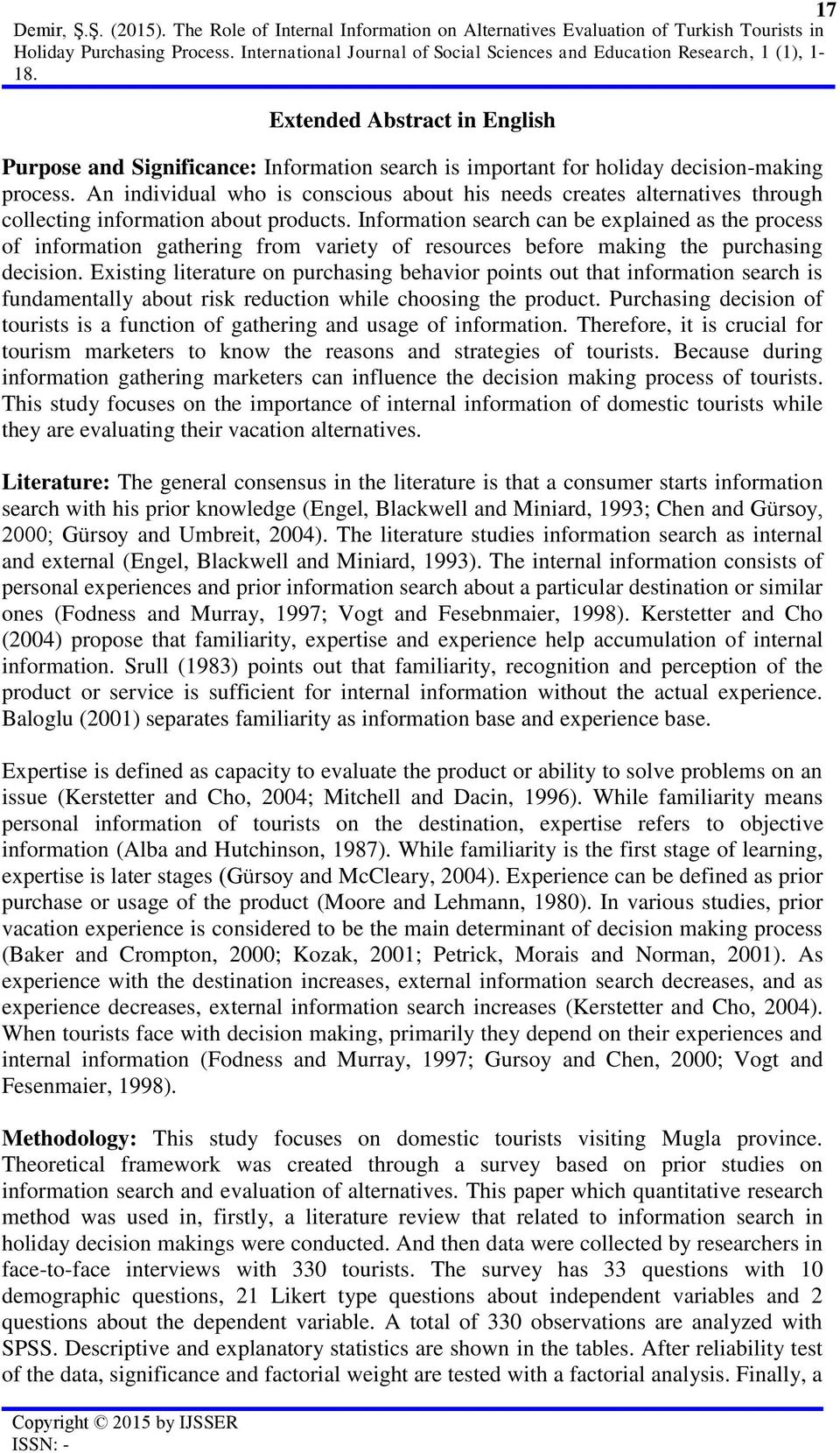 Extended Abstract in English Purpose and Significance: Information search is important for holiday decision-making process.