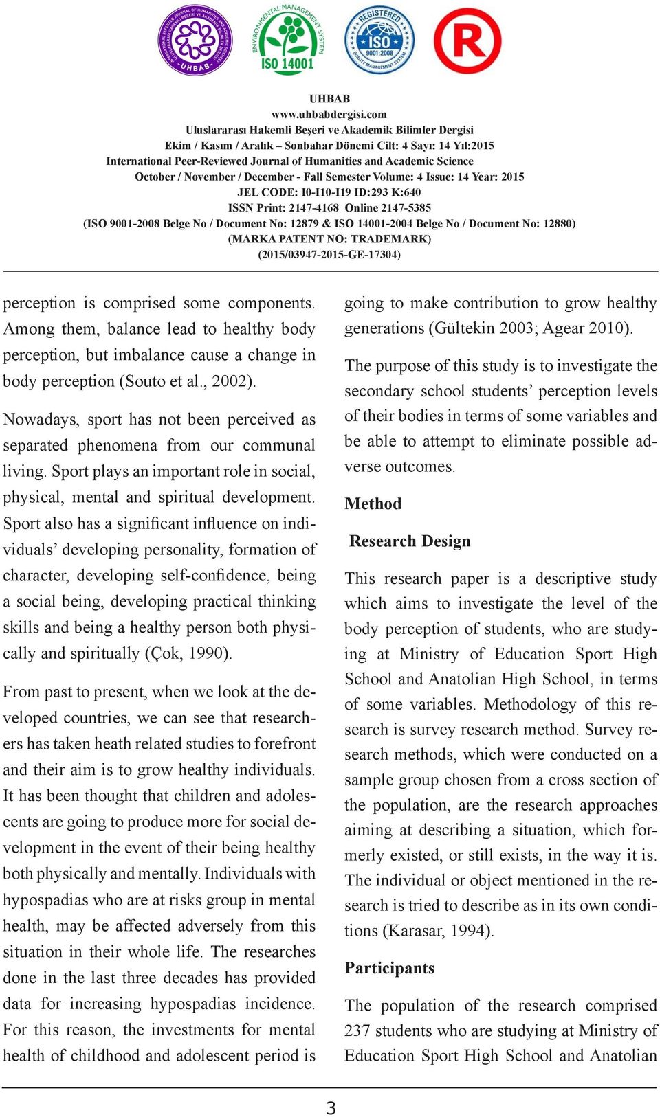 AġAMADA ÇÖZÜM going to make contribution to grow healthy Among them, balance lead to healthy body generations (Gültekin 2003; Agear 200).