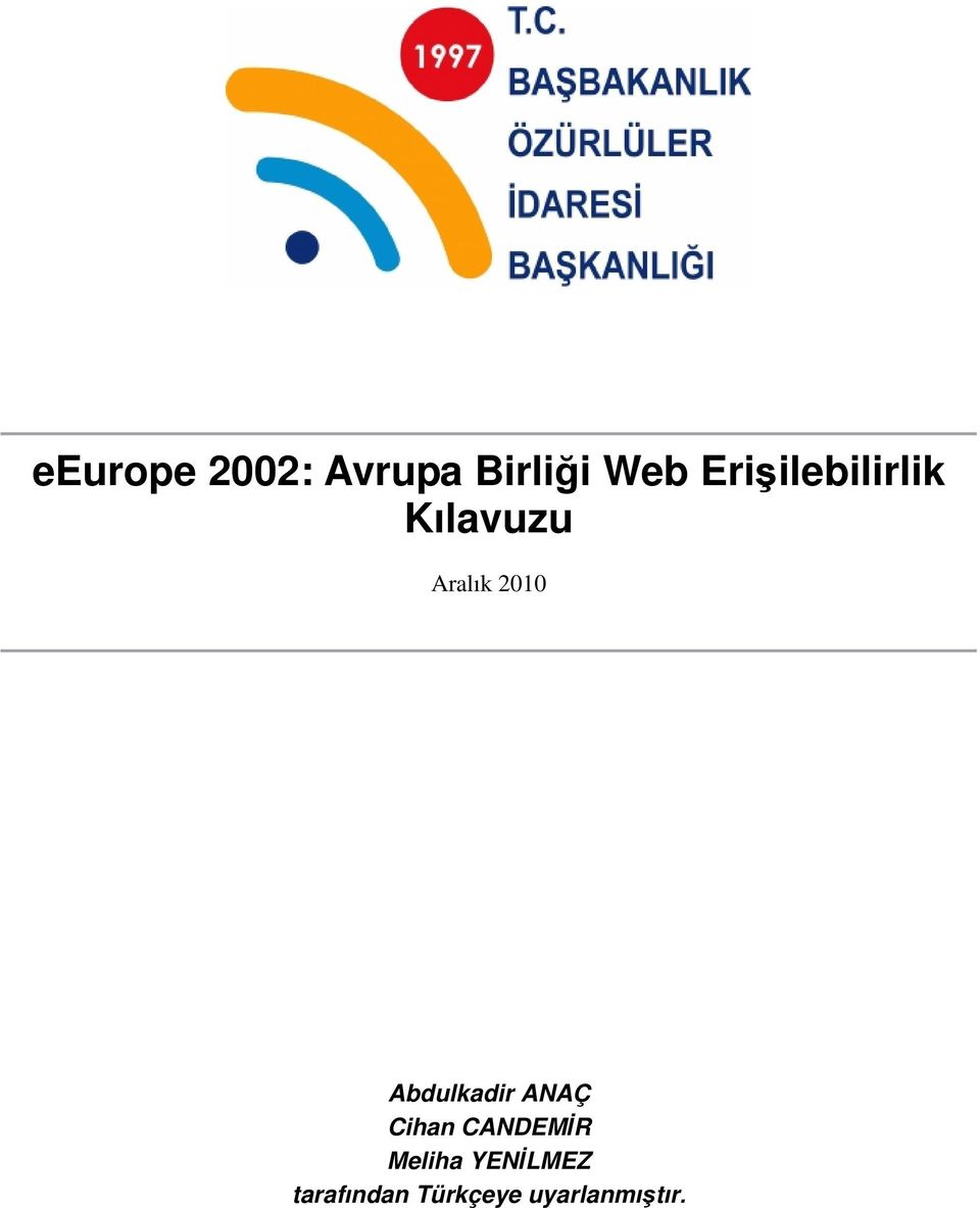 Abdulkadir ANAÇ Cihan CANDEMİR Meliha