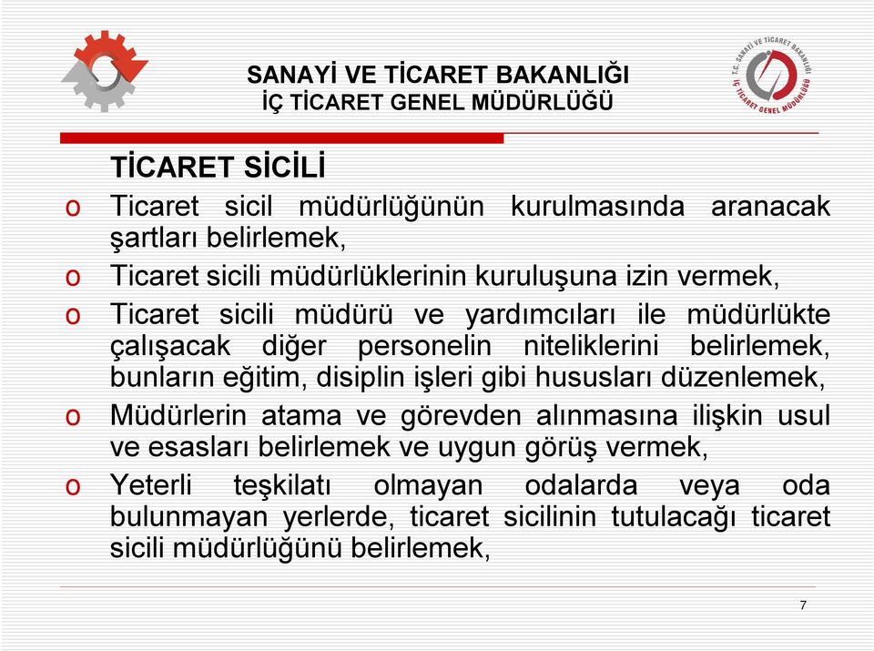 disiplin işleri gibi hususları düzenlemek, Müdürlerin atama ve görevden alınmasına ilişkin usul ve esasları belirlemek ve uygun görüş