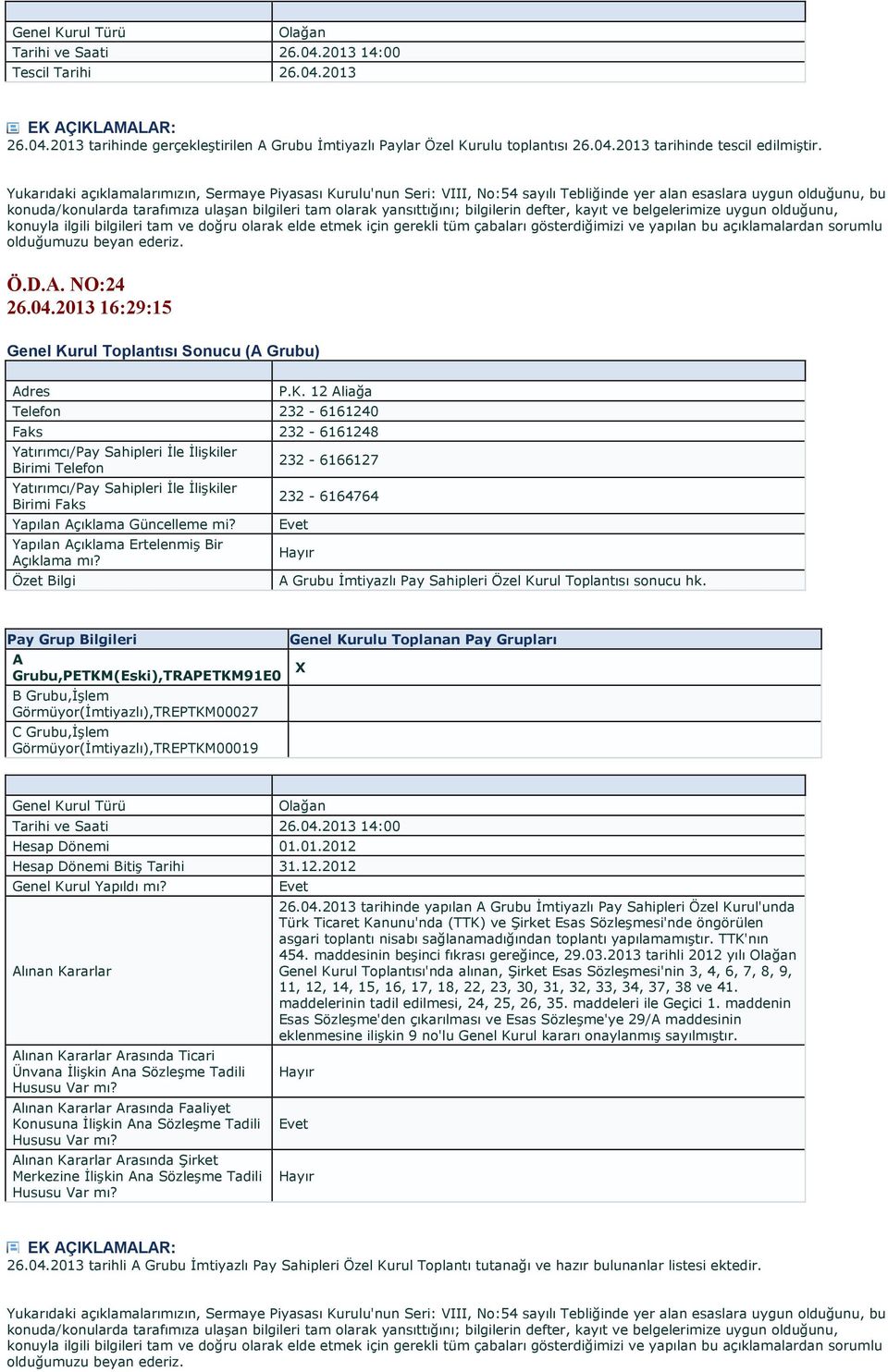 bilgilerin defter, kayıt ve belgelerimize uygun olduğunu, konuyla ilgili bilgileri tam ve doğru olarak elde etmek için gerekli tüm çabaları gösterdiğimizi ve yapılan bu açıklamalardan sorumlu