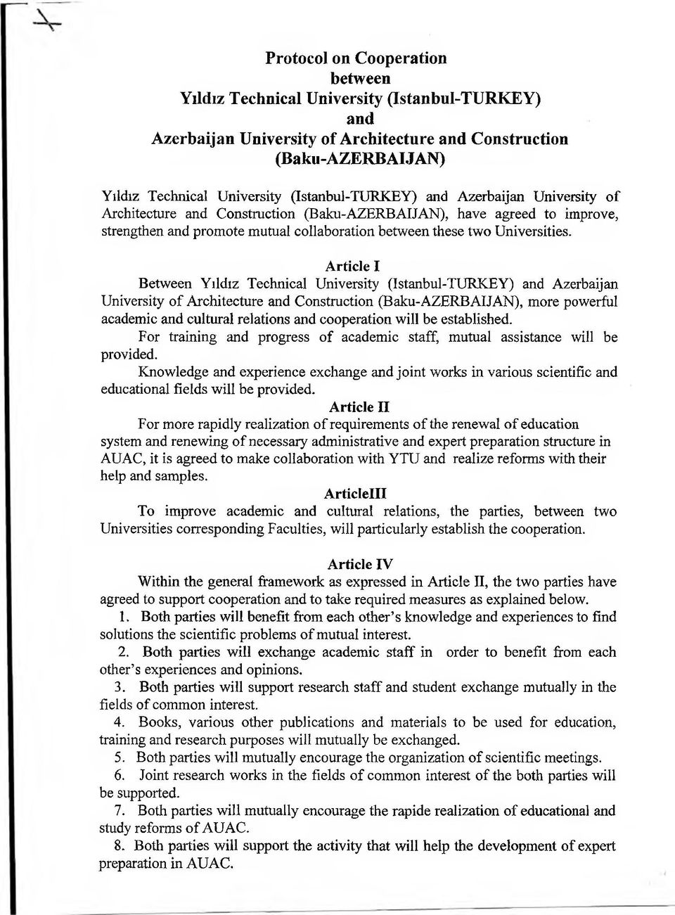 Article I Between Yıldız Technical University (Istanbul-TURKEY) and Azerbaijan University of Architecture and Construction (Baku-AZERBAIJAN), more powerful academic and cultural relations and