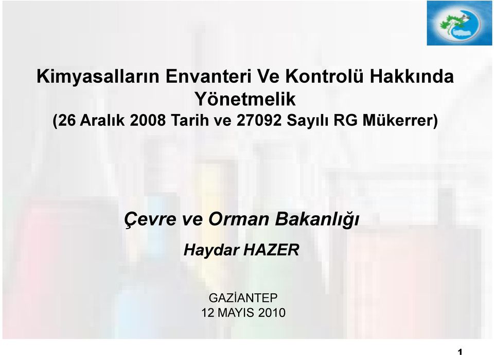 ve 27092 Sayılı RG Mükerrer) Çevre ve