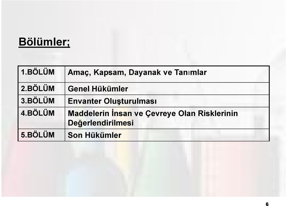 Hükümler Envanter Oluşturulması Maddelerin İnsan