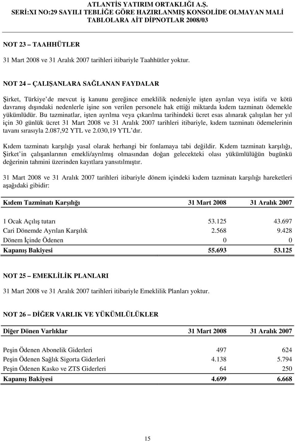 miktarda kıdem tazminatı ödemekle yükümlüdür.