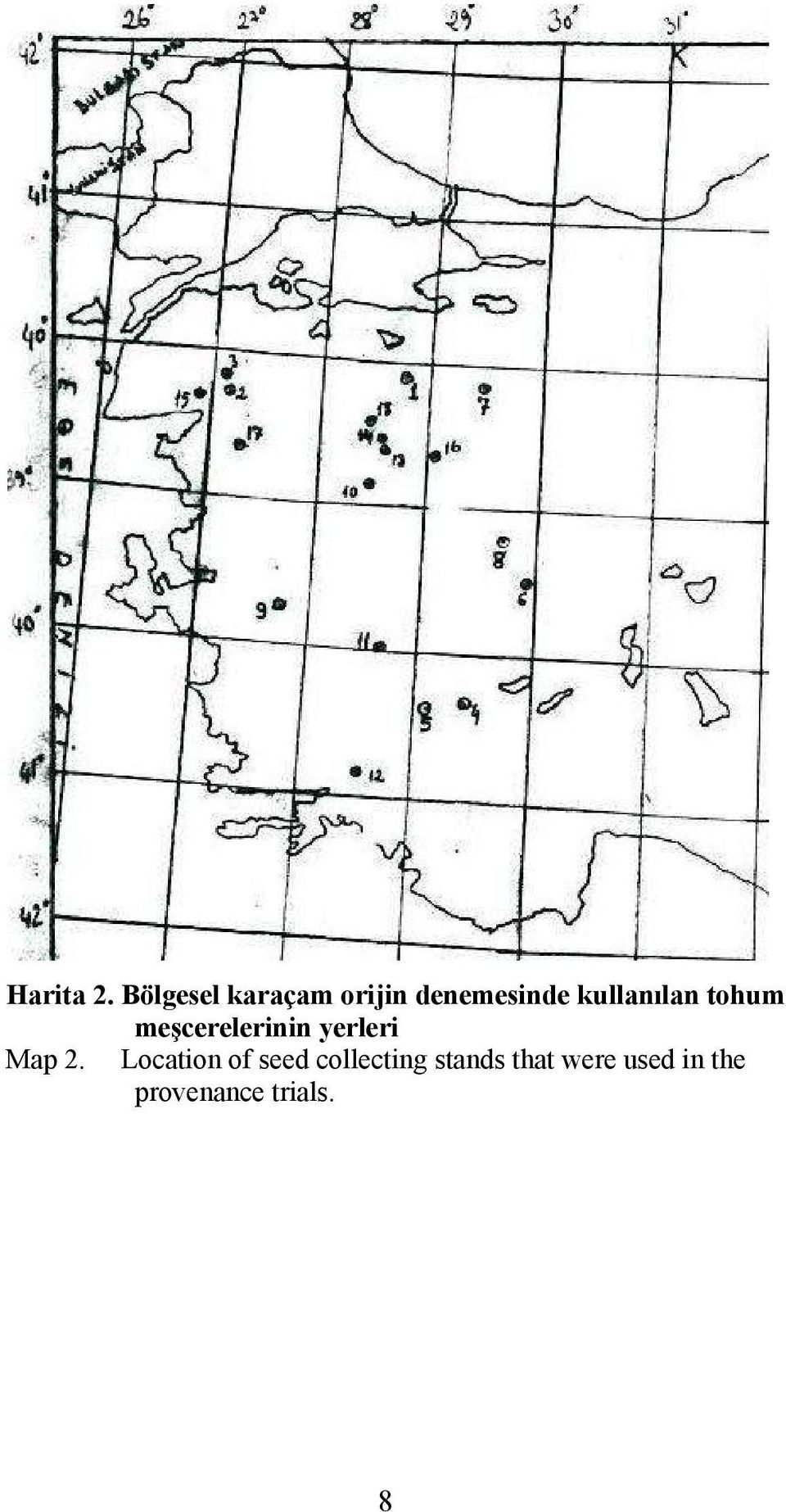 kullanılan tohum meşcerelerinin yerleri