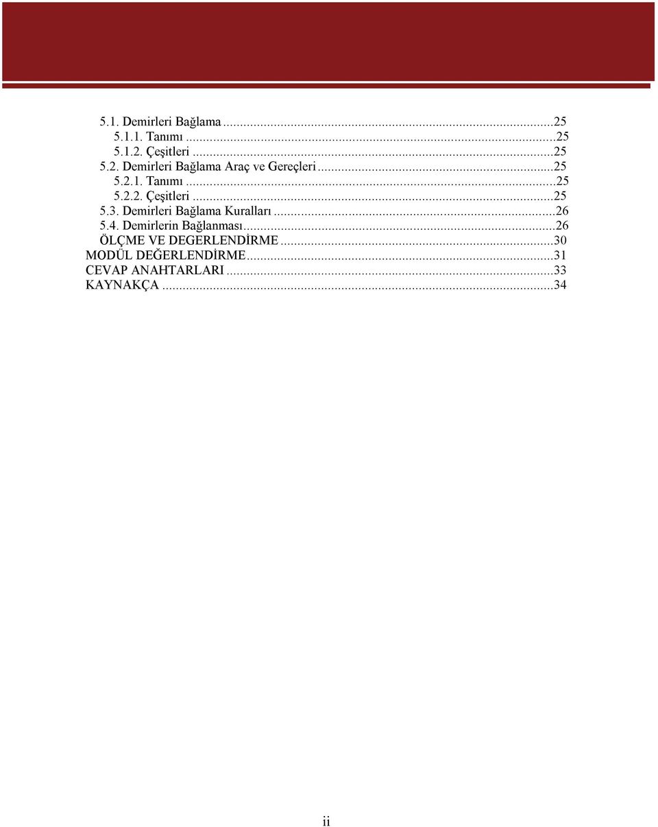 ..26 5.4. Demirlerin Bağlanması...26 ÖLÇME VE DEGERLENDİRME.
