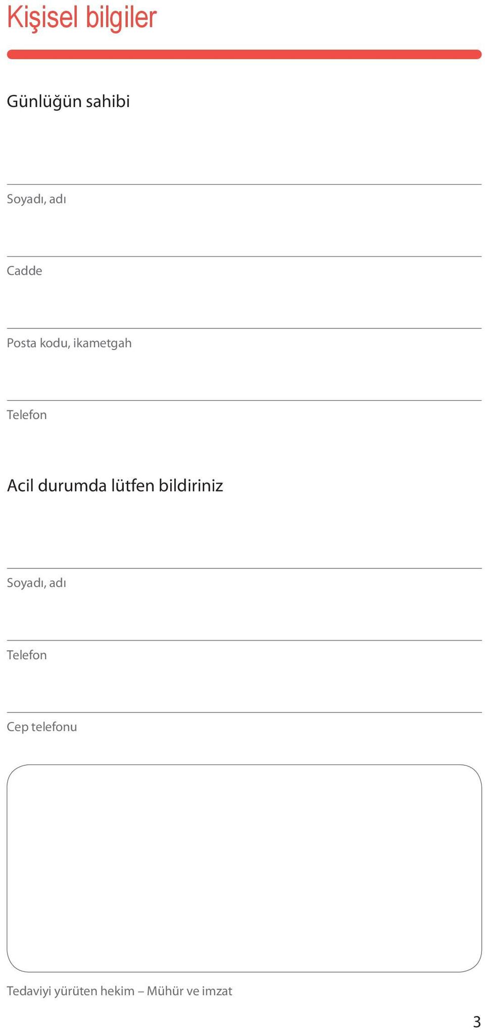 durumda lütfen bildiriniz Soyadı, adı Telefon