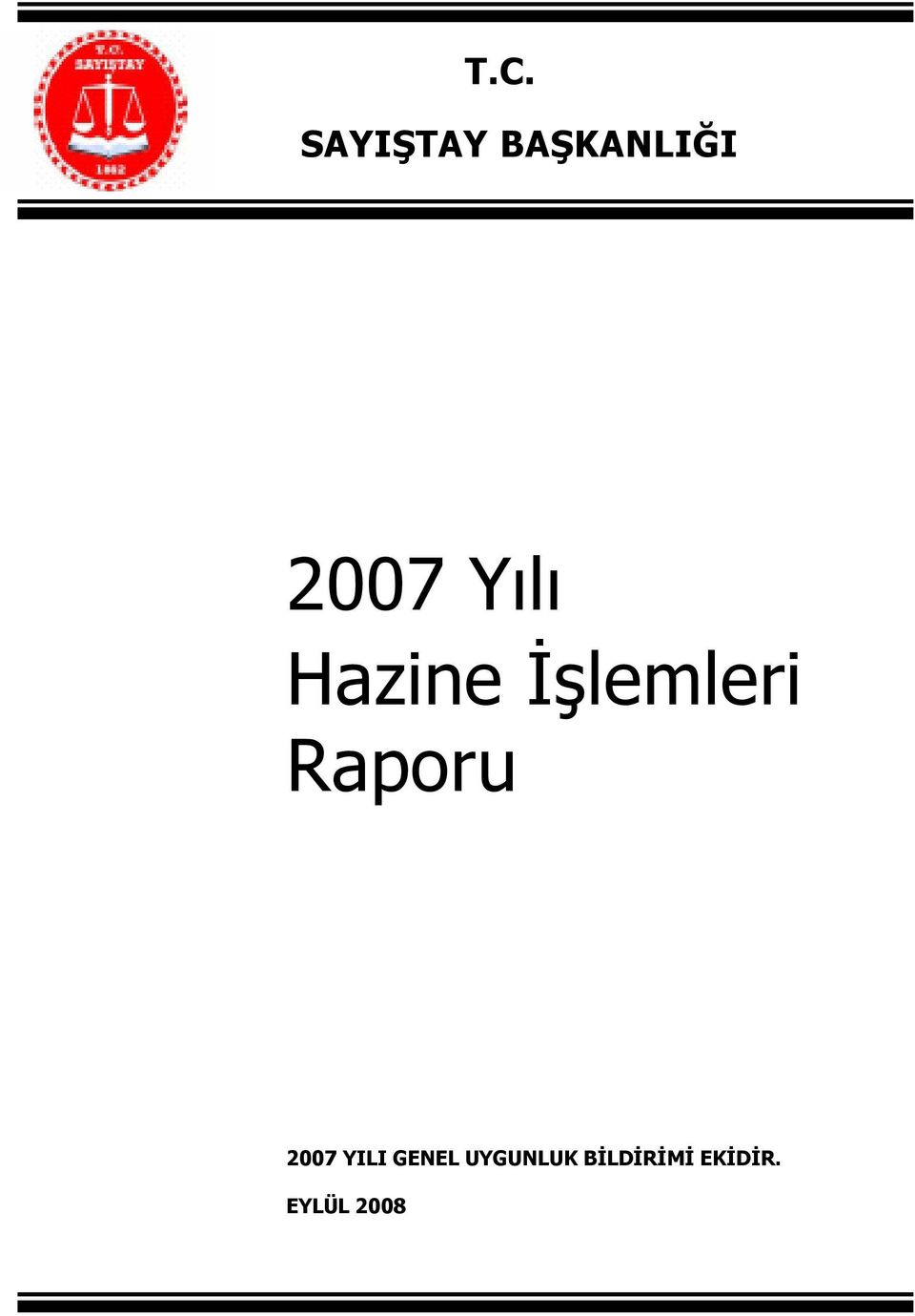 Raporu 2007 YILI GENEL