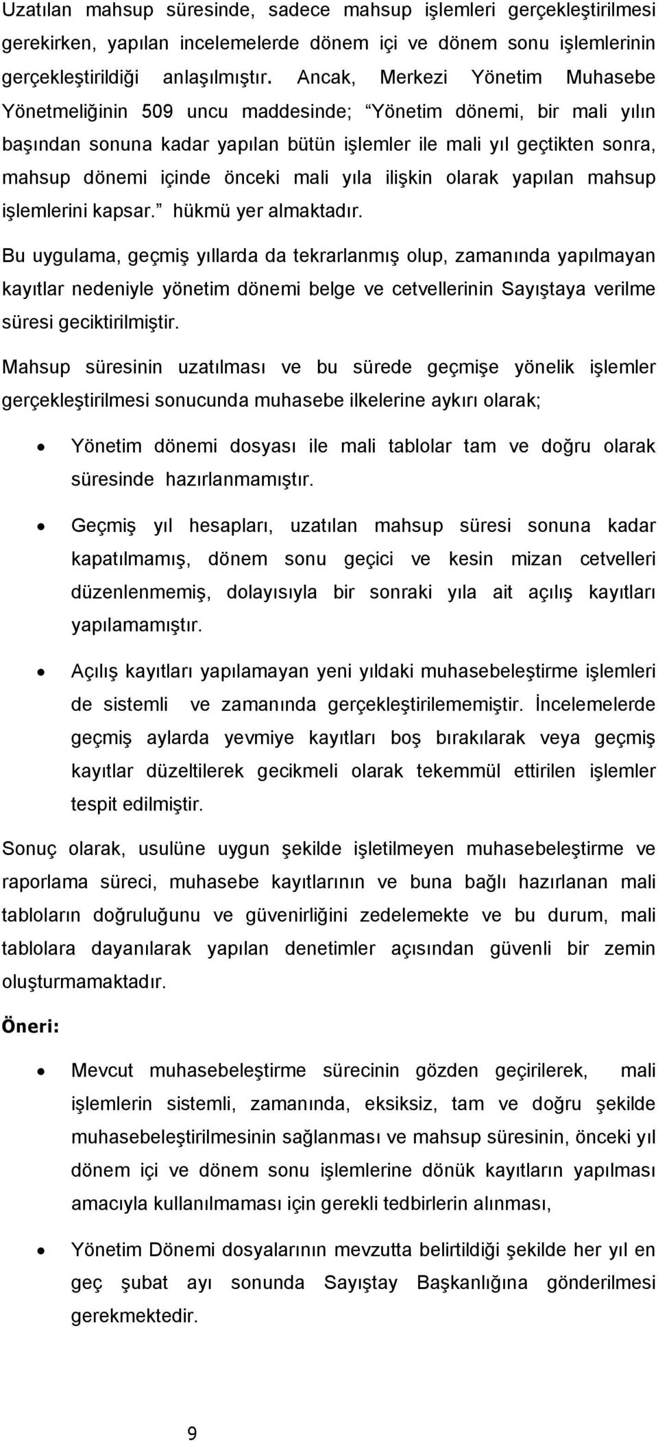 önceki mali yıla ilişkin olarak yapılan mahsup işlemlerini kapsar. hükmü yer almaktadır.