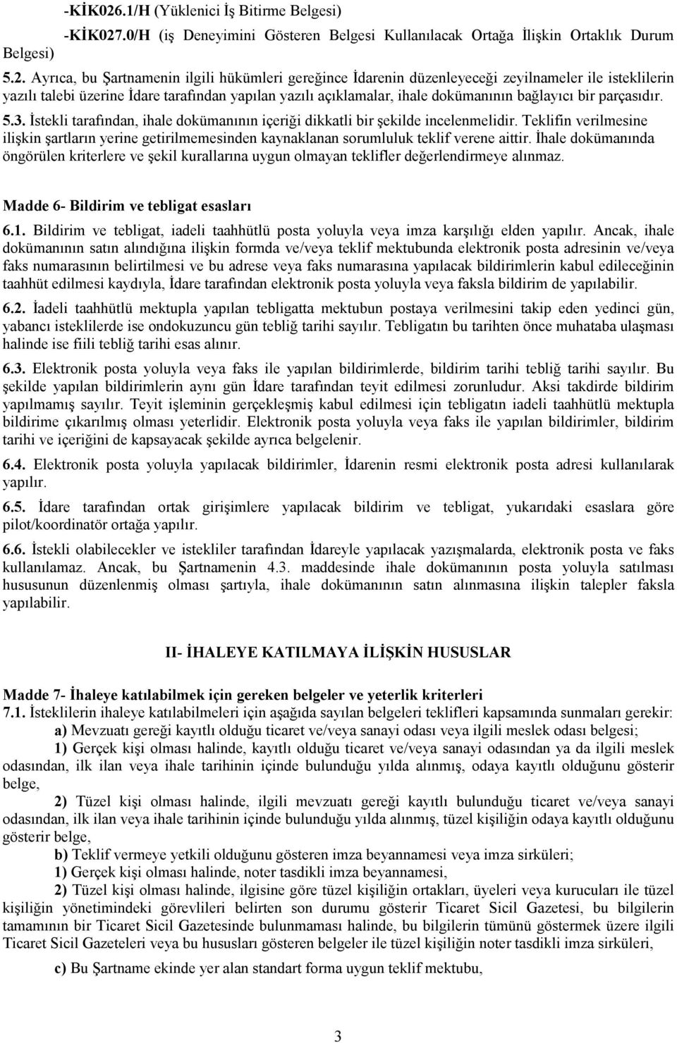 .0/H (iş Deneyimini Gösteren Belgesi Kullanılacak Ortağa Đlişkin Ortaklık Durum 5.2.