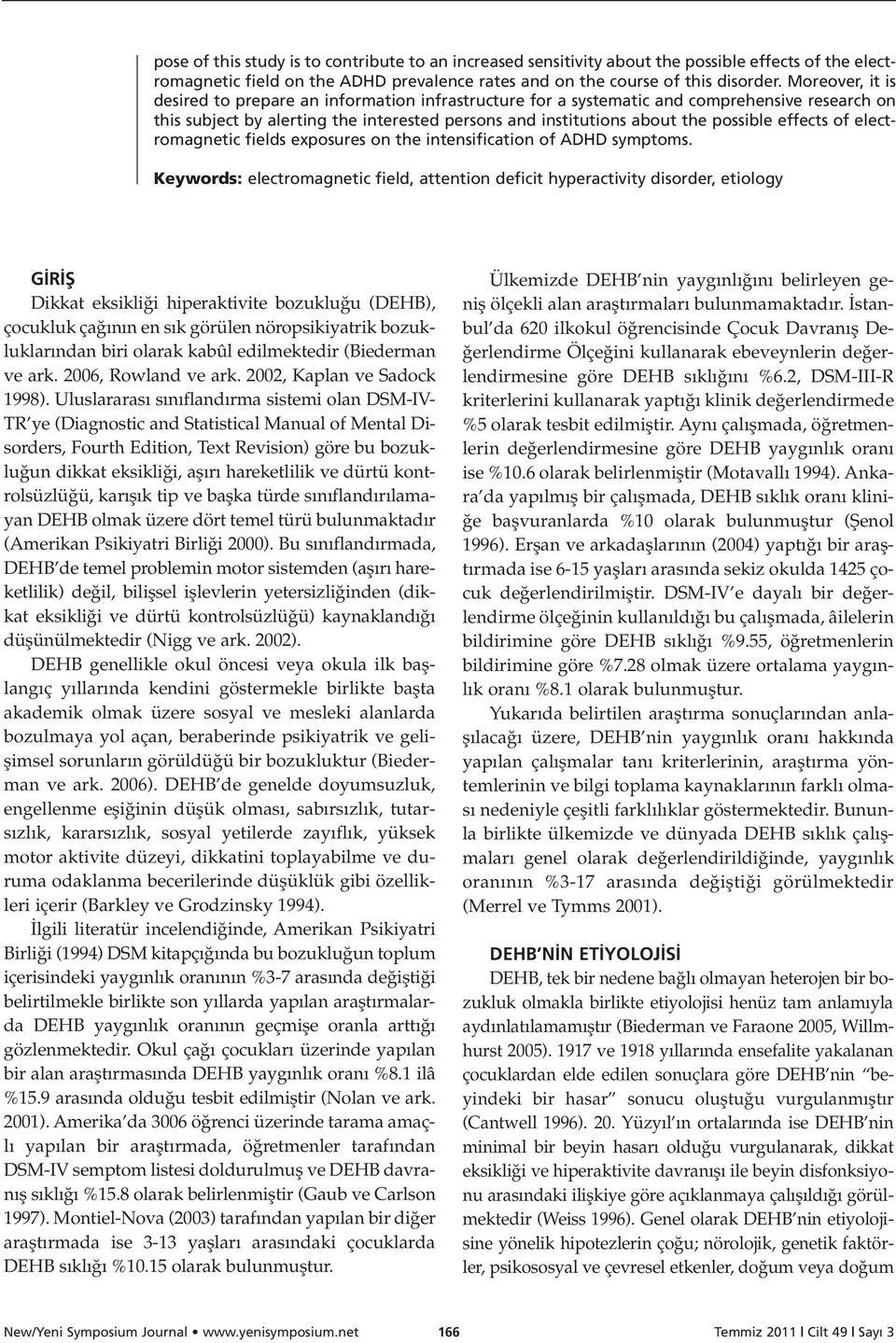 effects of electromagnetic fields exposures on the intensification of ADHD symptoms.