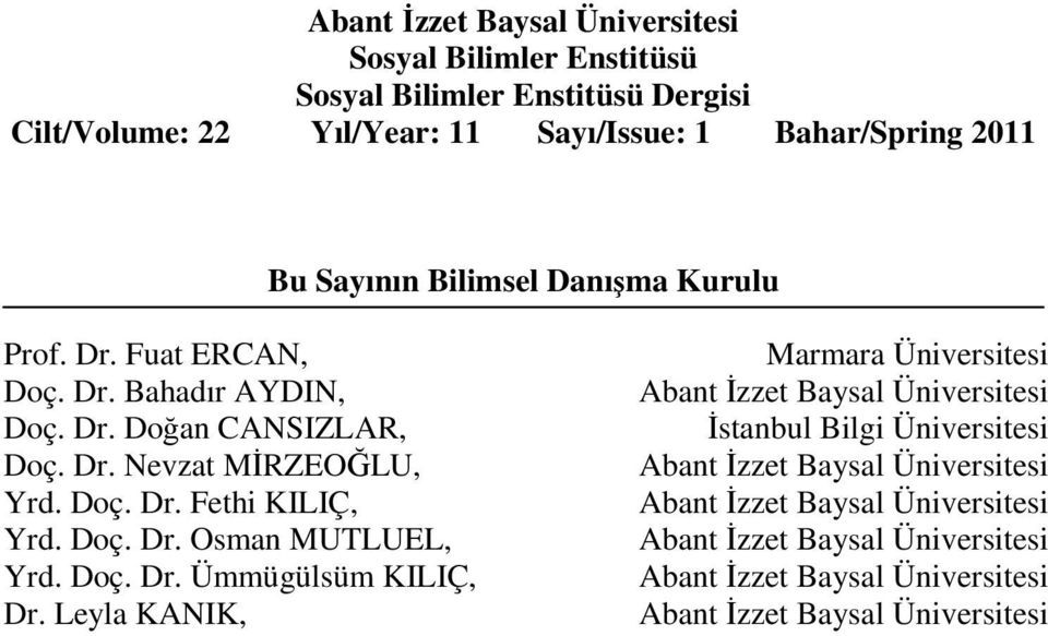 Doç. Dr. Osman MUTLUEL, Yrd. Doç. Dr. Ümmügülsüm KILIÇ, Dr.