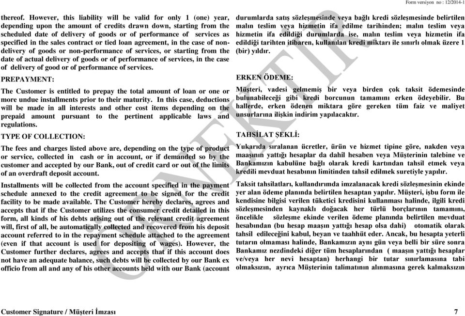 specified in the sales contract or tied loan agreement, in the case of nondelivery of goods or non-performance of services, or starting from the date of actual delivery of goods or of performance of