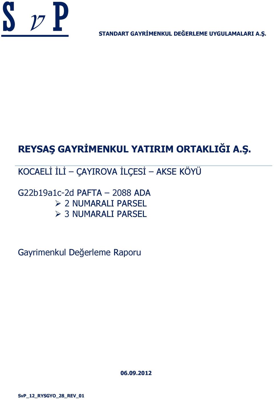 GAYRĠMENKUL YATIRIM ORTAKLIĞI A.ġ.