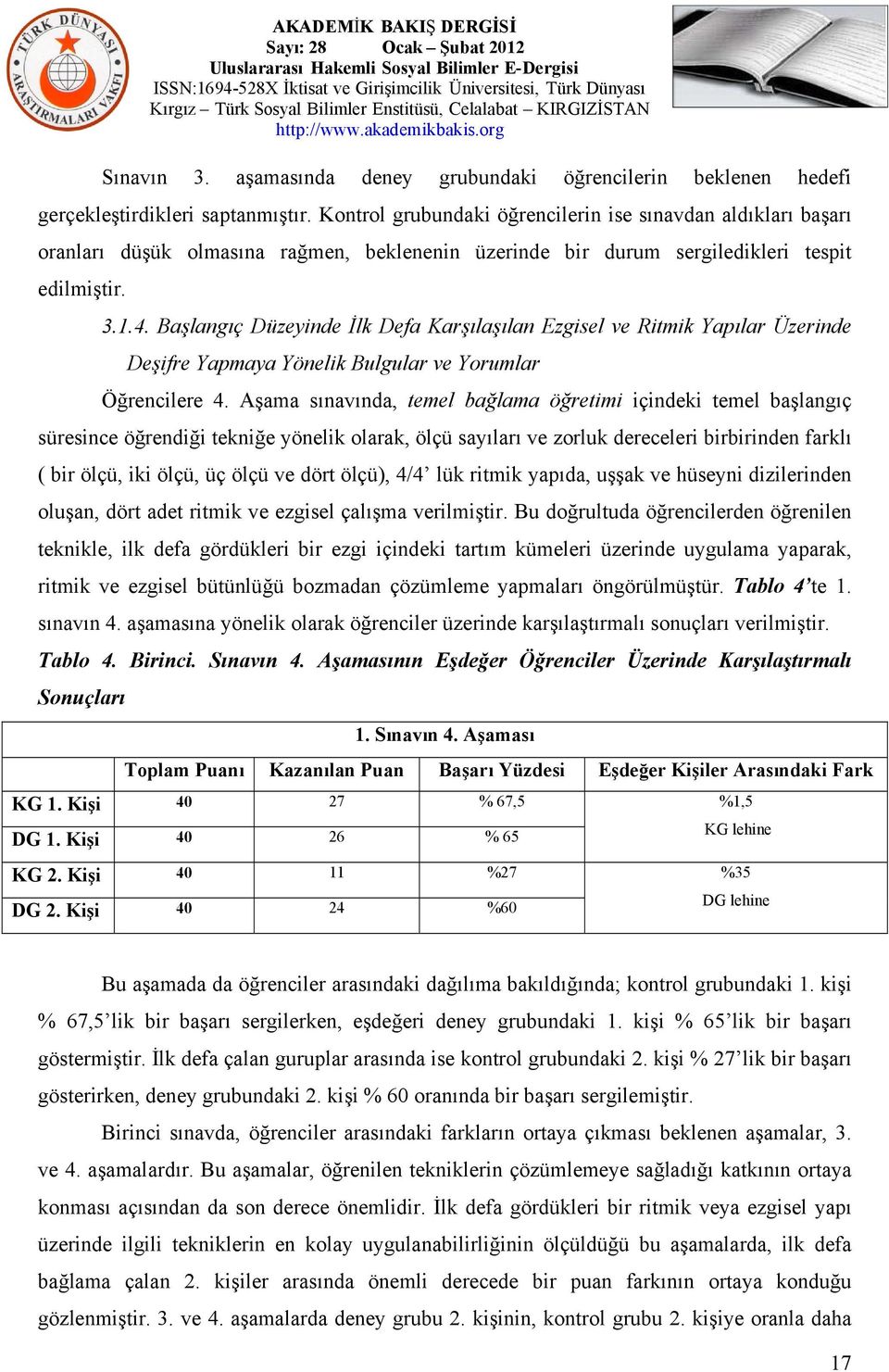 Başlangıç Düzeyinde İlk Defa Karşılaşılan Ezgisel ve Ritmik Yapılar Üzerinde Deşifre Yapmaya Yönelik Bulgular ve Yorumlar Öğrencilere 4.