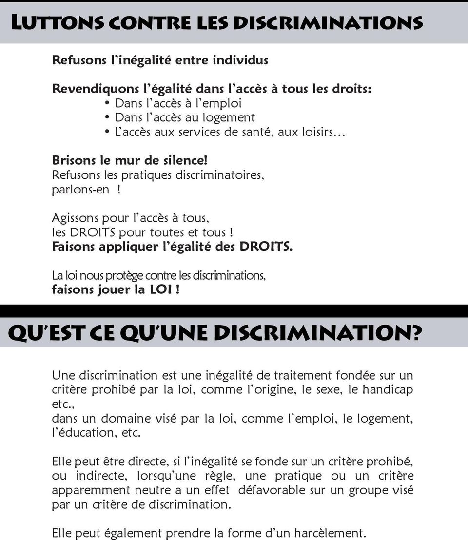 La loi nous protège contre les discriminations, faisons jouer la LOI! QU EST CE QU UNE DISCRIMINATION?