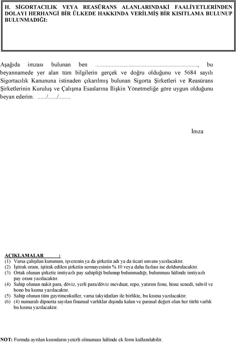 Esaslarına Đlişkin Yönetmeliğe göre uygun olduğunu beyan ederim..../.../... Đmza AÇIKLAMALAR : () Varsa çalışılan kurumun, işverenin ya da şirketin adı ya da ticari unvanı yazılacaktır.