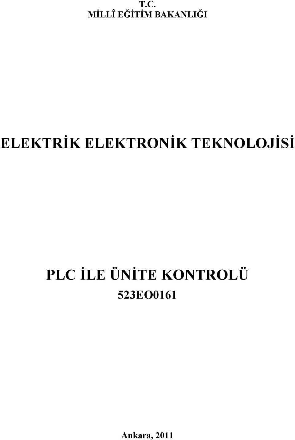 ELEKTRONİK TEKNOLOJİSİ PLC