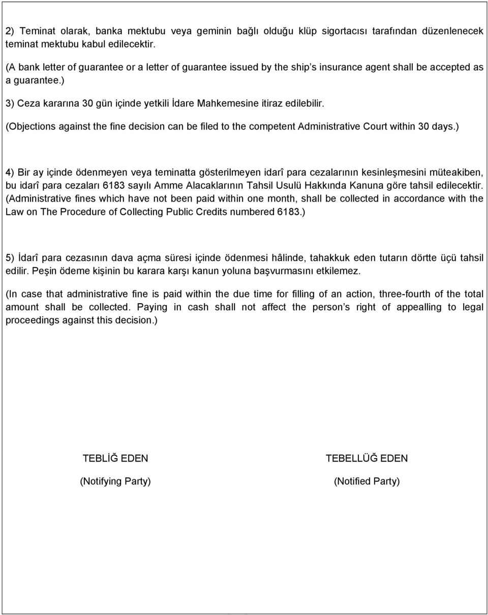 (Objections against the fine decision can be filed to the competent Administrative Court within 30 days.