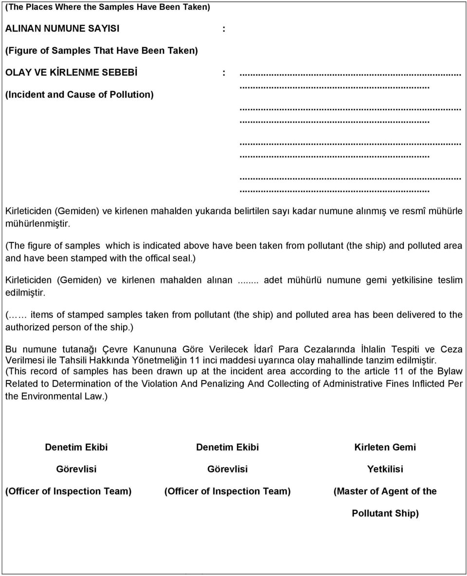 (The figure of samples which is indicated above have been taken from pollutant (the ship) and polluted area and have been stamped with the offical seal.