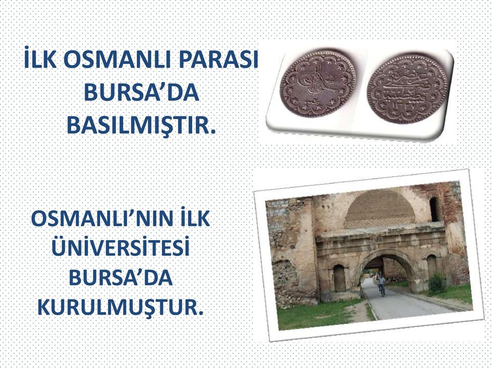 OSMANLI NIN İLK