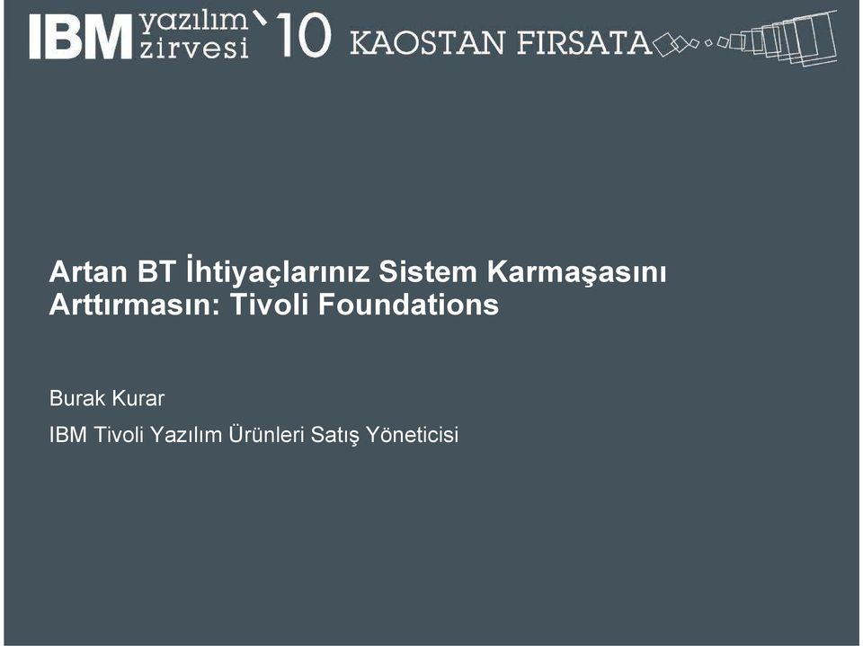 Foundations Burak Kurar IBM