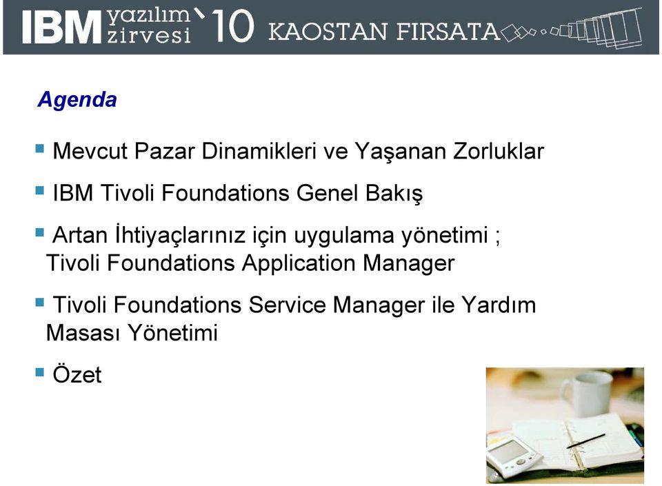 uygulama yönetimi ; Tivoli Foundations Application Manager