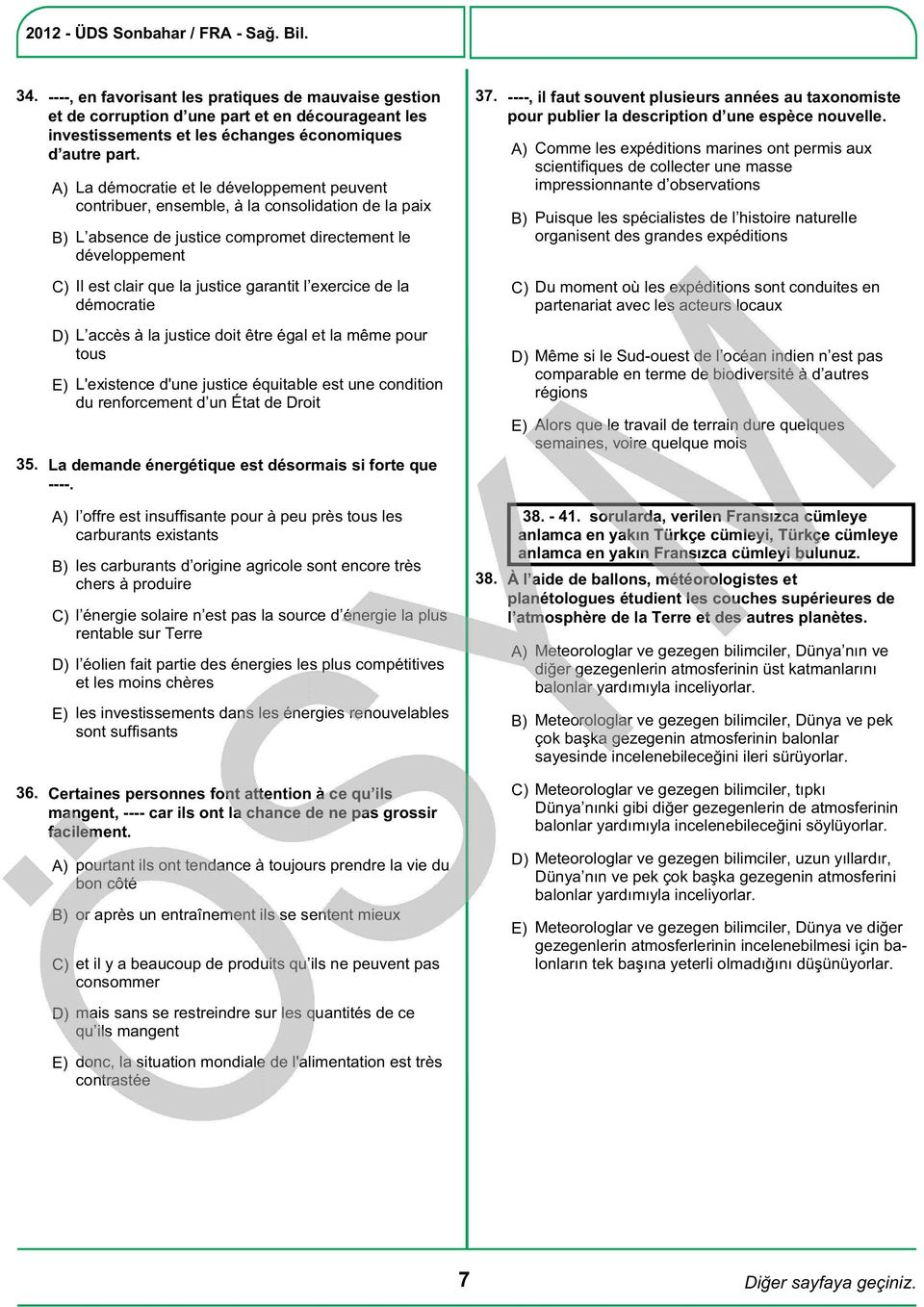 exercice de la démocratie L accès à la justice doit être égal et la même pour tous L'existence d'une justice équitable est une condition du renforcement d un État de Droit La demande énergétique est