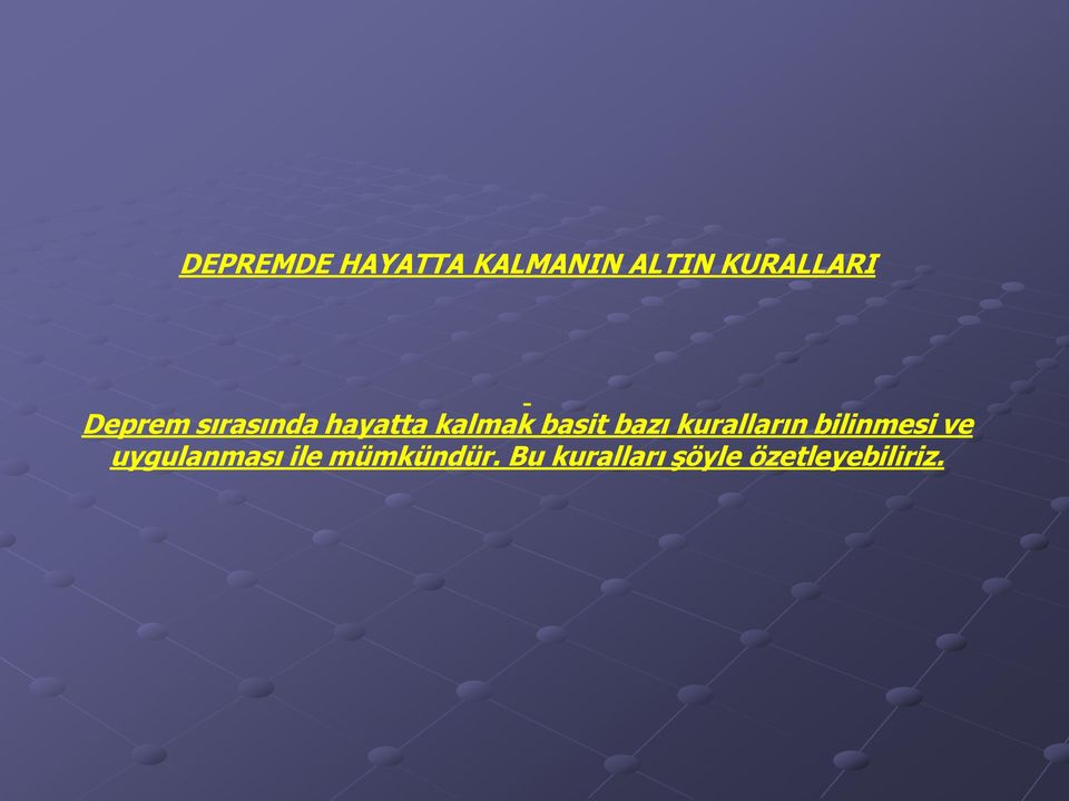 kuralların bilinmesi ve uygulanması ile