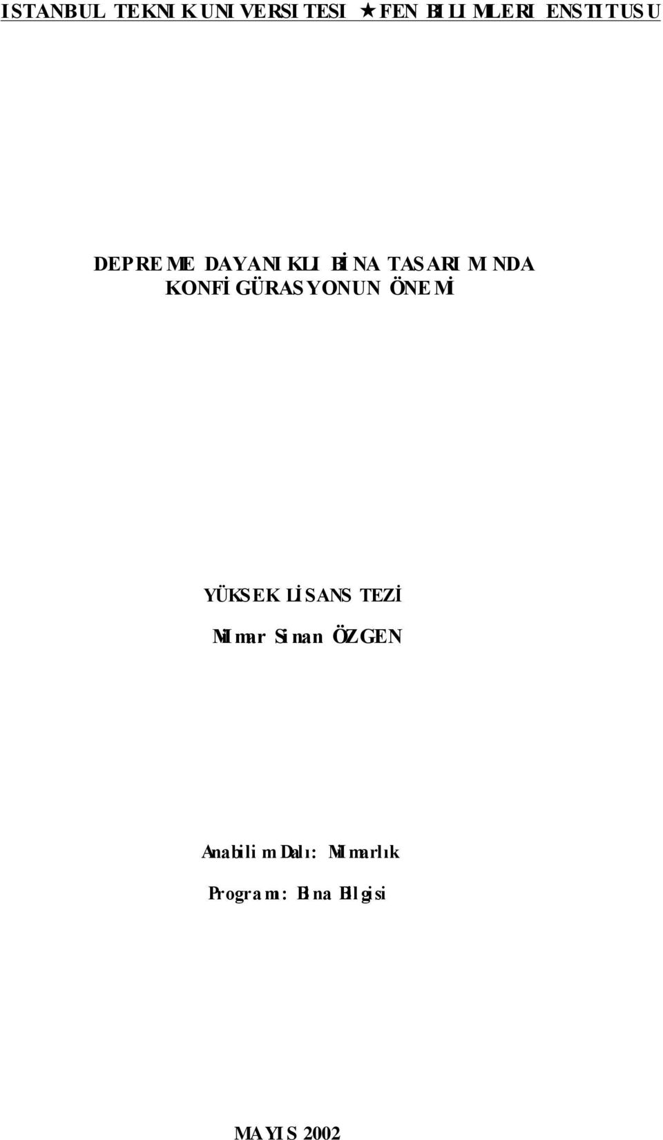 GÜRASYONUN ÖNE Mİ YÜKSEK Lİ SANS TEZİ Mi mar Si nan