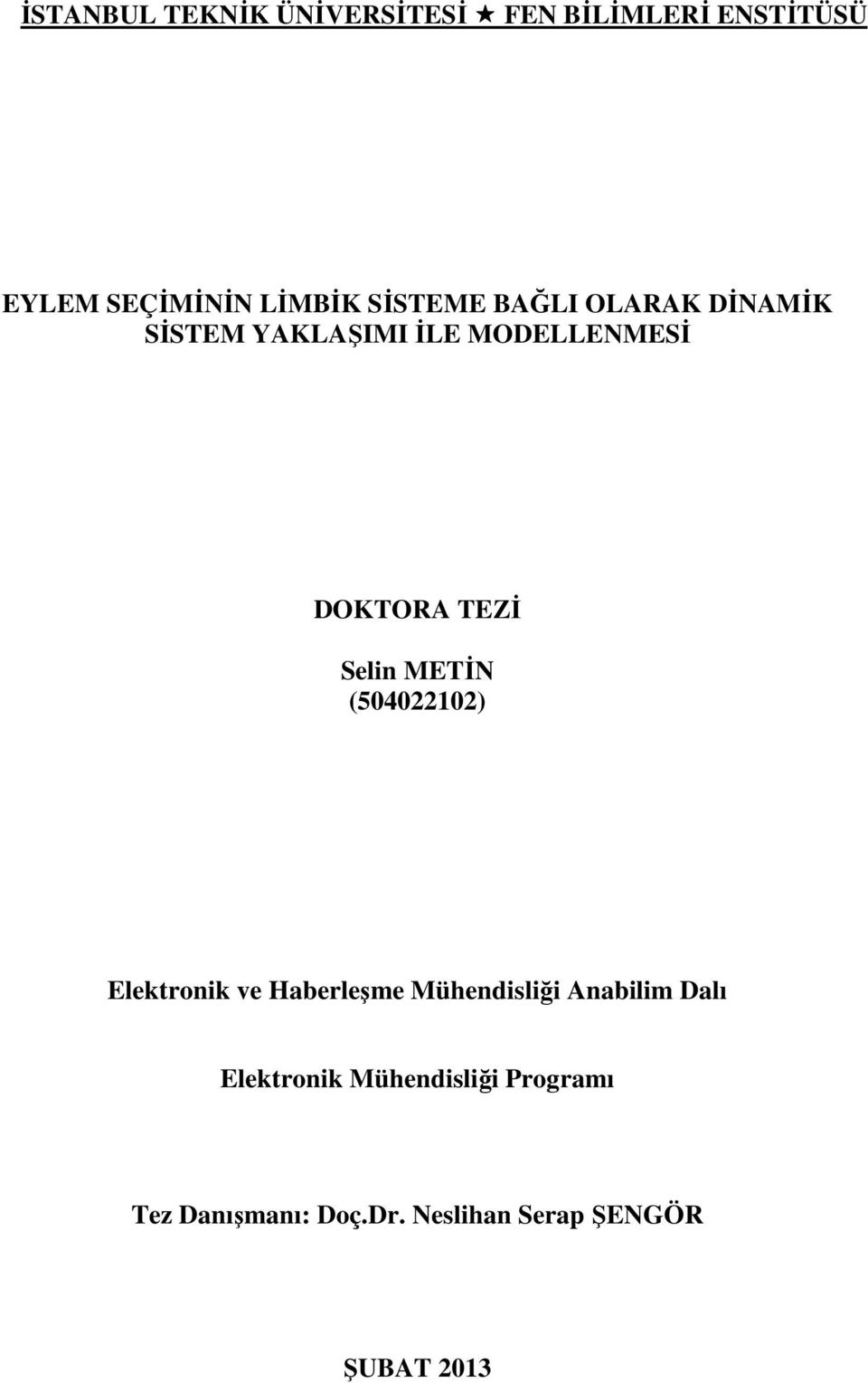 Selin METĐN (504022102) Elektronik ve Haberleşme Mühendisliği Anabilim Dalı