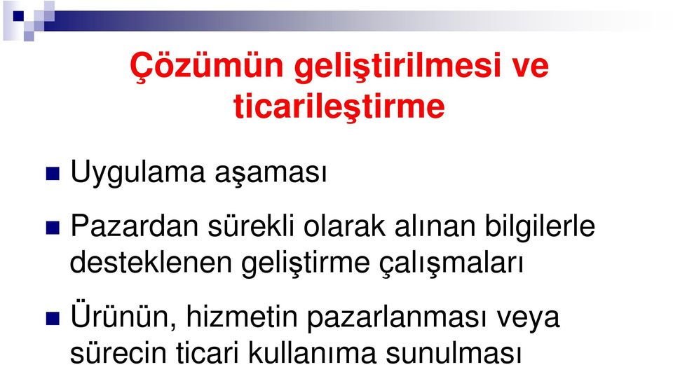 bilgilerle desteklenen geliştirme çalışmaları