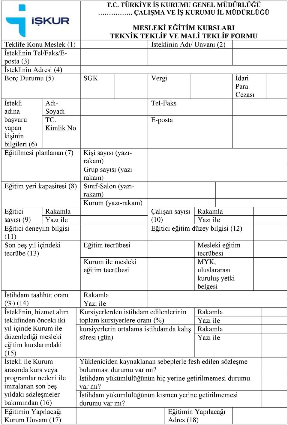 Borç Durumu (5) SGK Vergi İdari Para Cezası İstekli adına başvuru yapan kişinin bilgileri (6) Adı- Soyadı TC.