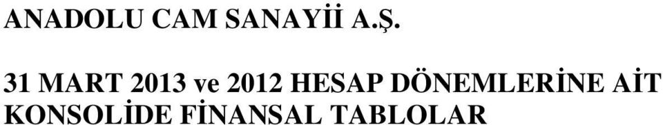 HESAP DÖNEMLERİNE AİT