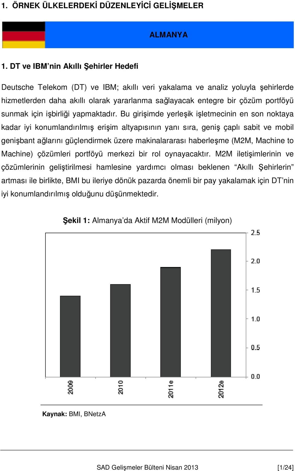 sunmak için işbirliği yapmaktadır.