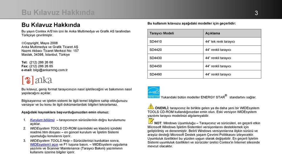 İstanbul, Türkiye Tel: (212) 286 26 66 Fax: (212) 286 26 65 e-mail: bilgi@ankammg.com.