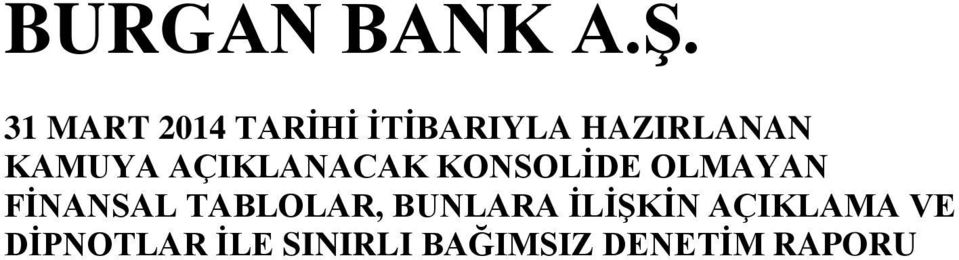 FİNANSAL TABLOLAR, BUNLARA İLİŞKİN