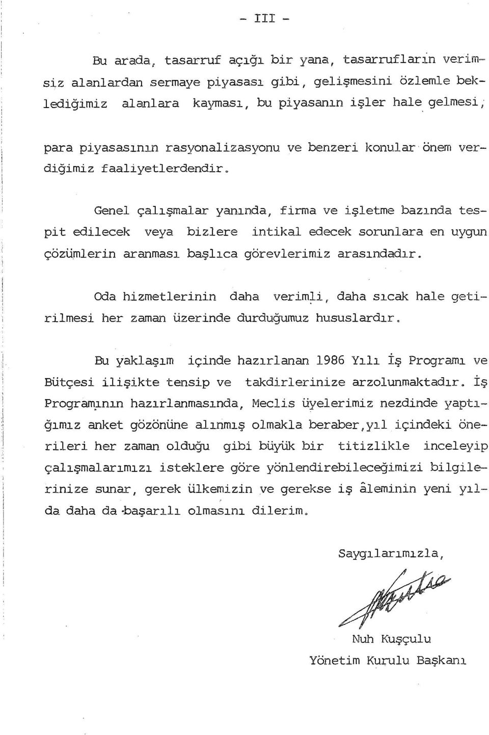 Genel çalşmalar yannda, firma ve işletme baznda tespit edilecek veya bizlere intikal edecek sorunlara en uygun çözümlerin aranmas başlca görevlerimiz arasndadr.