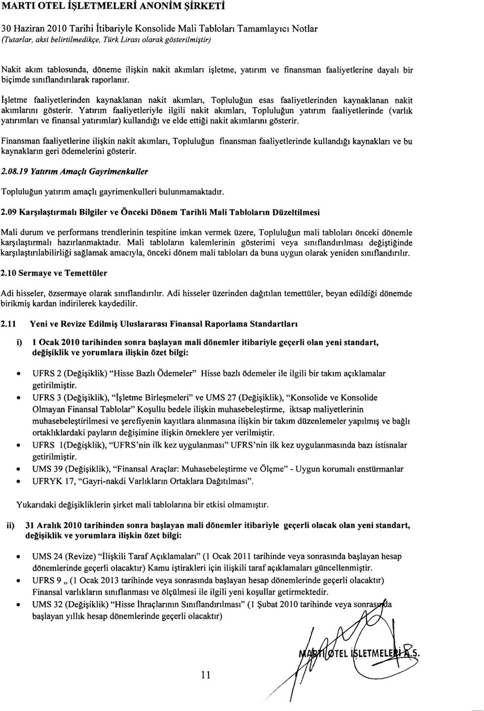 i~letme faaliyetlerinden kaynaklanan nakit aktmlan, Toplulugun esas faaliyetlerinden kaynaklanan nakit aktmlanm gosterir.