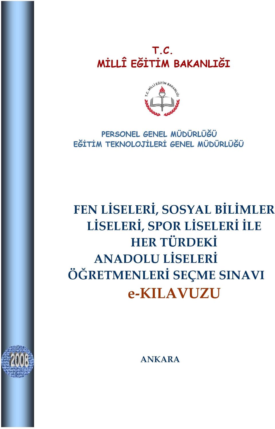 SOSYAL BİLİMLER LİSELERİ, SPOR LİSELERİ İLE HER