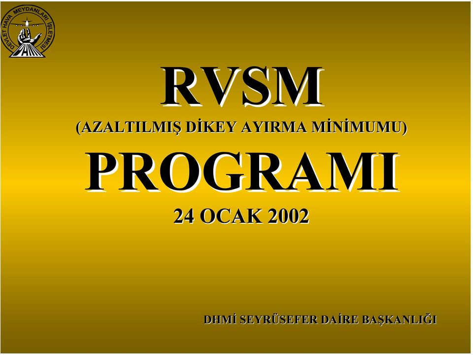 PROGRAMI 24 OCAK 2002